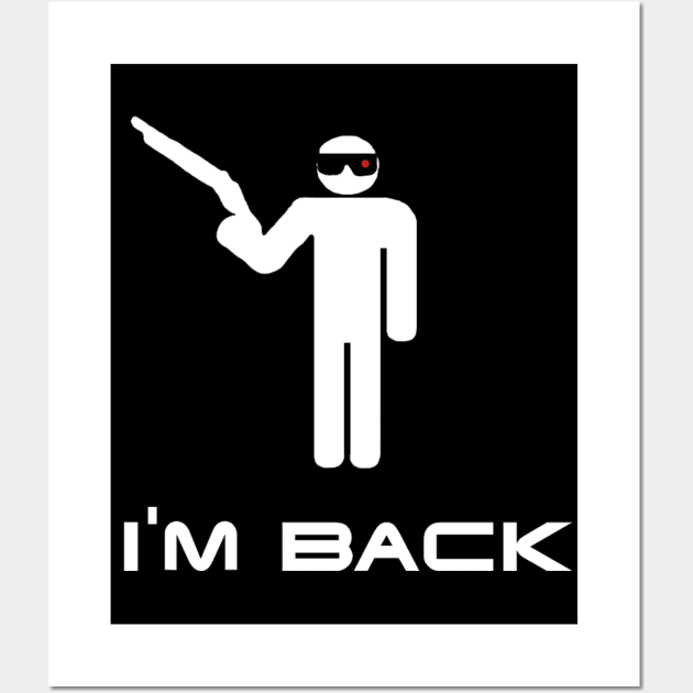 I'm back Terminator Wall Art by Jawes